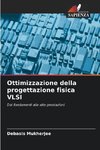 Ottimizzazione della progettazione fisica VLSI