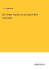 On a Fresh Revision of the English New Testament