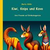 Kiwi, Knips und Kovo