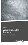 Abgründe des Lebens