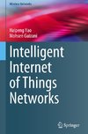 Intelligent Internet of Things Networks