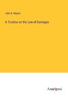 A Treatise on the Law of Damages