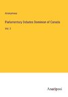 Parlamentary Debates Dominion of Canada