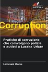 Pratiche di corruzione che coinvolgono polizia e autisti a Lusaka Urban