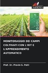 MONITORAGGIO DEI CAMPI COLTIVATI CON L'IOT E L'APPRENDIMENTO AUTOMATICO