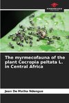 The myrmecofauna of the plant Cecropia peltata L. in Central Africa