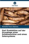 Gari Produktion auf der Grundlage einer Schälmaschine und eines Solarsystems