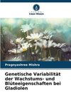 Genetische Variabilität der Wachstums- und Blüteeigenschaften bei Gladiolen