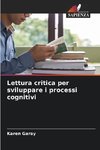 Lettura critica per sviluppare i processi cognitivi