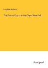 The District Courts in the City of New-York