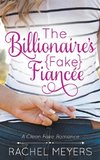 The Billionaire's Fake Fiancee