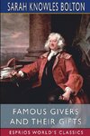 Famous Givers and Their Gifts (Esprios Classics)