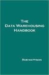 The Data Warehousing Handbook