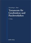 Testamente für Geschiedene und Patchworkehen