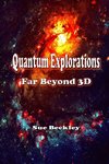 Quantum Explorations