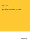 A Concise Dictionary of the Bible