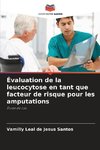 Évaluation de la leucocytose en tant que facteur de risque pour les amputations