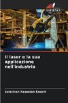 Il laser e la sua applicazione nell'industria