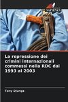 La repressione dei crimini internazionali commessi nella RDC dal 1993 al 2003