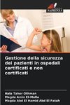 Gestione della sicurezza dei pazienti in ospedali certificati e non certificati