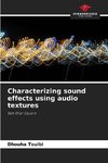 Characterizing sound effects using audio textures