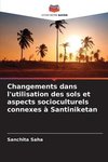 Changements dans l'utilisation des sols et aspects socioculturels connexes à Santiniketan