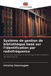 Système de gestion de bibliothèque basé sur l'identification par radiofréquence