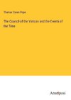 The Council of the Vatican and the Events of the Time