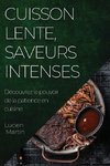 Cuisson Lente, Saveurs Intenses