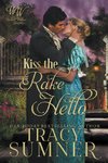 Kiss The Rake Hello