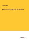 Report on the Caoutchouc of Commerce