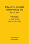 Kindeswohl zwischen Verantwortung und Autonomie