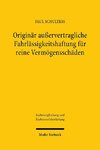 Originär außervertragliche Fahrlässigkeitshaftung für reine Vermögensschäden