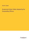 Government Salary Tables Adopted by the Comptrolling Officers