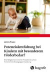 Potenzialentfaltung bei Kindern mit besonderem Förderbedarf