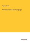 A Grammar of the Greek Language