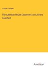 The American House Carpenters' and Joiners' Assistant