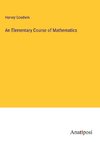 An Elementary Course of Mathematics