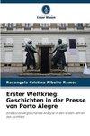 Erster Weltkrieg: Geschichten in der Presse von Porto Alegre