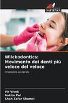 Wilckodontics: Movimento dei denti più veloce del veloce