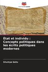 État et individu : Concepts politiques dans les écrits politiques modernes