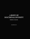 A Body Of Doctrinal Divinity, Books I,II and III, By Dr. John Gill D.D.