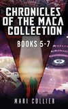 Chronicles Of The Maca Collection - Books 5-7