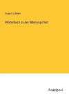 Wörterbuch zu der Nibelunge Not