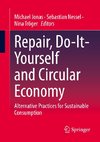 Repair, Do-It-Yourself and Circular Economy