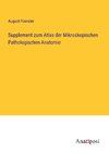 Supplement zum Atlas der Mikroskopischen Pathologischen Anatomie