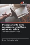 L'insegnamento della conoscenza concettuale critica del calcio