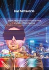 Das Metaverse - Eine Einführung in die virtuelle Welt und ihre Möglichkeiten