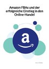 Amazon FBAs und der erfolgreiche Einstieg in den Online-Handel