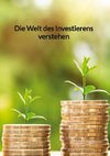 Die Welt des Investierens verstehen